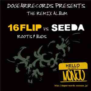 16FLIP vs SEEDA - ROOTS & BUDS download free