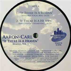 Aaron-Carl - If There Is A Heaven Remixes Vol. 1 download free