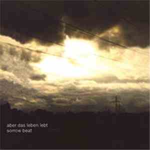 Aber Das Leben Lebt - Sorrow Beat download free