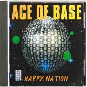 Ace Of Base - Happy Nation download free