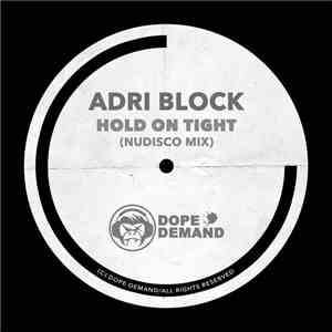 Adri Block - Hold On Tight (Nudisco Mix) download free