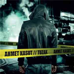 Ahmet Kasut - Tuzak download free