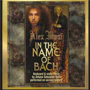 Alex Masi  - In The Name Of Bach download free