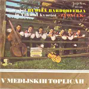 Ansambel Rudija Bardorferja In Vokalni Kvartet "Zvonček" - V Medijskih Toplicah download free