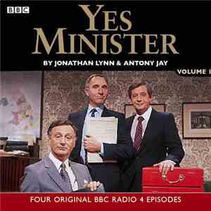 Antony Jay, Jonathan Lynn - Yes Minister Volume 1 download free