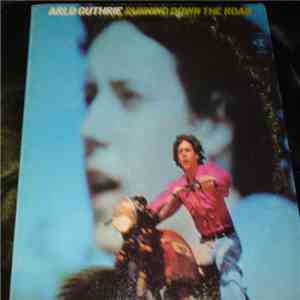 Arlo Guthrie - Running Down The Road download free