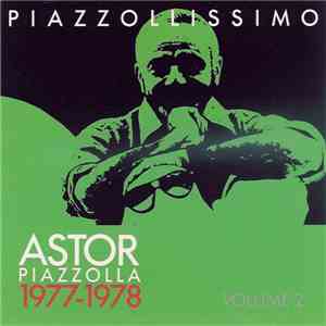 Astor Piazzolla - 1977-78 Piazzollissimo Volume 2 download free