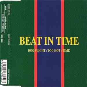 Beat In Time - Dog Flight / Too Hot / Time download free