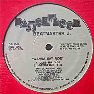 Beatmaster J - Wanna Say Ride / Dance With Me download free