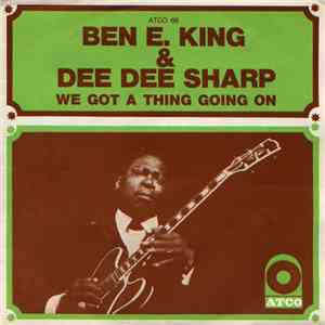 Ben E. King & Dee Dee Sharp - We Got A Thing Going On download free