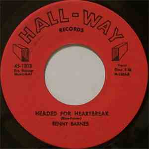 Benny Barnes - Headed For Heartbreak / Bar With No Beer download free