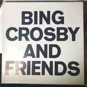 Bing Crosby & His Friends - Bing Crosby And Friends download free