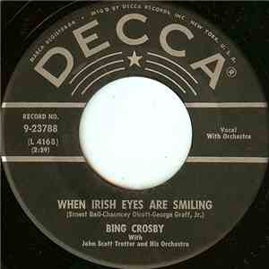 Bing Crosby With John Scott Trotter And His Orchestra - When Irish Eyes Are Smiling / The Rose Of Tralee download free