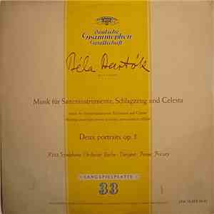 Béla Bartók - RIAS Symphonie-Orchester Berlin, Ferenc Fricsay - Musik Für Saiteninstrumente, Schlagzeug Und Celesta · Deux Portraits Op. 5 download free