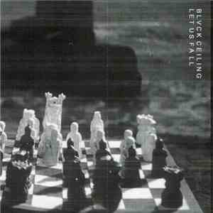 Blvck Ceiling - Let Us Fall download free