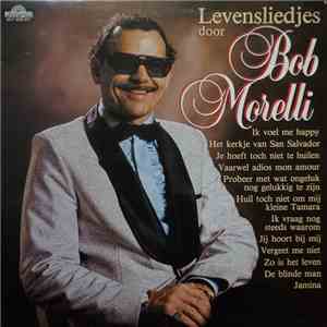 Bob Morelli - Levensliedjes download free