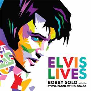 Bobby Solo With The Sylvia Pagni Swing Combo - Elvis Lives download free