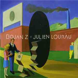 Bojan Z × Julien Lourau - Duo download free