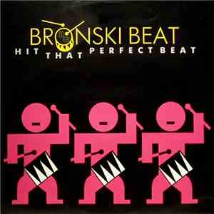 Bronski Beat - Hit That Perfect Beat download free