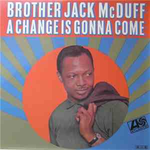 Brother Jack McDuff - A Change Is Gonna Come download free