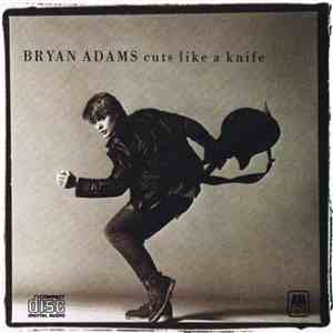 Bryan Adams - Cuts Like A Knife download free