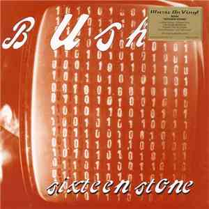Bush - Sixteen Stone download free