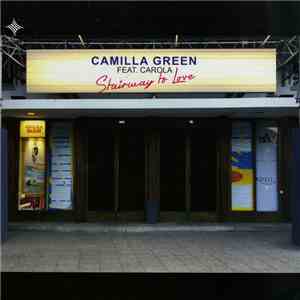 Camilla Green Feat. Carola - Stairway To Love download free