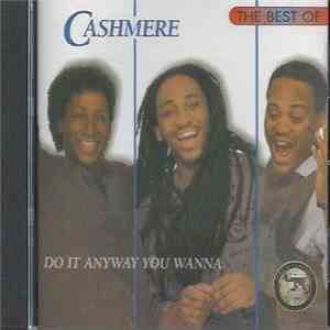 Cashmere  - The Best Of (Do It Anyway You Wanna) download free