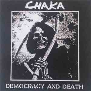 Chaka  - Democracy And Death download free