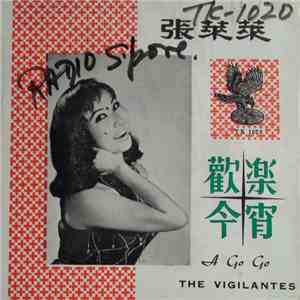 張萊萊 = Chang Lye Lye And The Vigilantes  - A Go Go download free