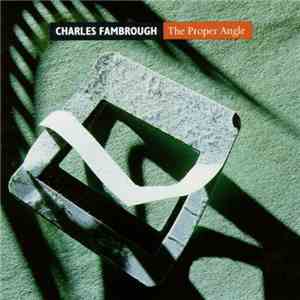 Charles Fambrough - The Proper Angle download free
