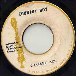 Charley Ace / Impact All Stars - Country Boy / Version download free