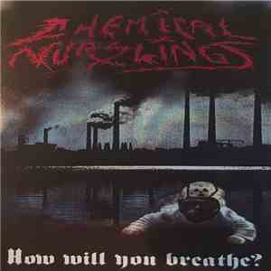 Chemical Nurslings - How Will You Breathe? download free