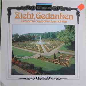 Chor Der Deutschen Oper, Berlin Und Orchester Der Deutschen Oper, Berlin Dirigent: Arthur Rother - Zieht, Gedanken (Berühmte Deutsche Opernchöre) download free