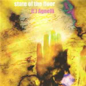 C.J Agnelli - State Of The Floor download free