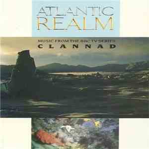 Clannad - Atlantic Realm (Music From The BBC Series) download free