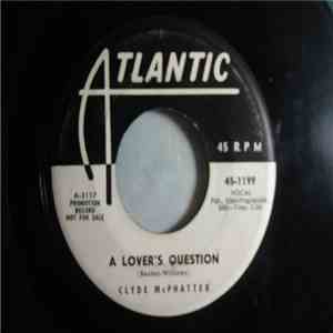 Clyde McPhatter - A Lover's Question / I Can't Stand Up Alone download free