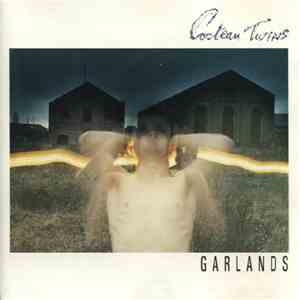 Cocteau Twins - Garlands download free