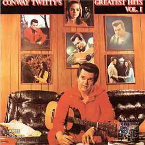 Conway Twitty - Conway Twitty's Greatest Hits Vol. I download free