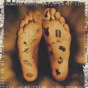 Crowded House - Nails In My Feet download free