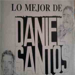 Daniel Santos - Lo Mejor De Daniel Santos download free