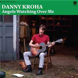 Danny Kroha - Angels Watching Over Me download free