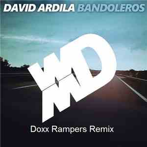 David Ardila - Bandoleros (Doxx Rampers Remix) download free