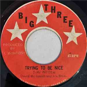 David McIntosh & His Bros - Trying To Be Nice download free