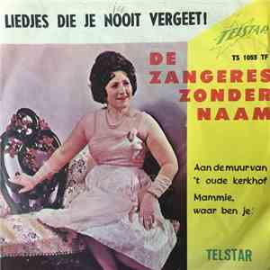 De Zangeres Zonder Naam - Aan De Muur Van 't Oude Kerkhof / Mammie, Waar Ben Je? download free