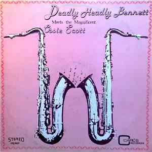 Deadly Headly Bennett / Ossie Scott - Deadly Headly Bennett Meets The Magnificent Ossie Scott download free