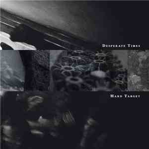 Desperate Times - Hard Target download free