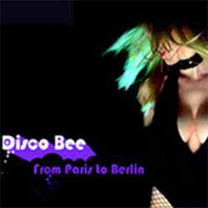 Disco Bee  - From Paris to Berlin download free