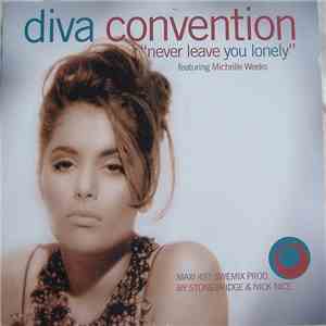 Diva Convention Featuring Michelle Weeks - Never Leave You Lonely download free