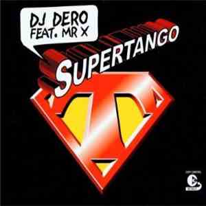 DJ Dero Feat. Mr. X - Supertango download free